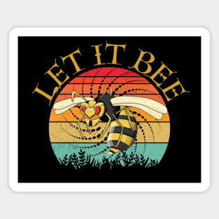 Let It Bee Magnet